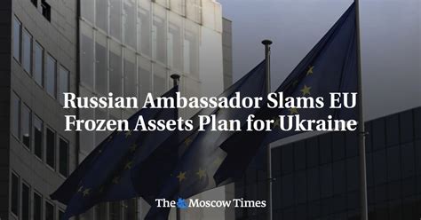 EU Transfers €8 Billion from Frozen Russian Assets to Ukraine, Russian Diplomat Reports